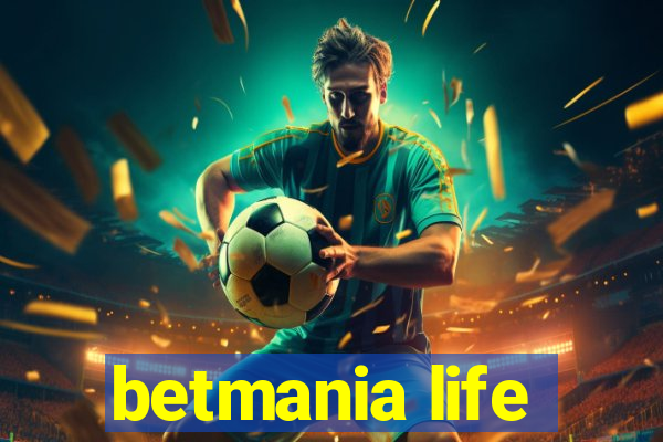 betmania life